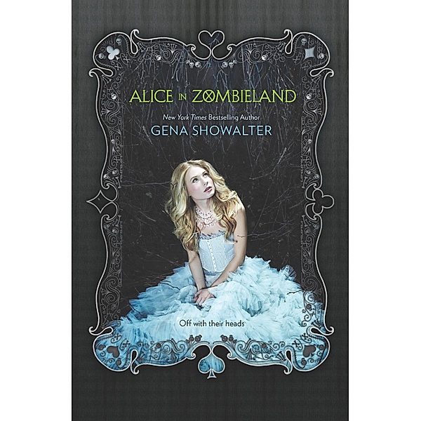 Alice in Zombieland / The White Rabbit Chronicles Bd.1, Gena Showalter