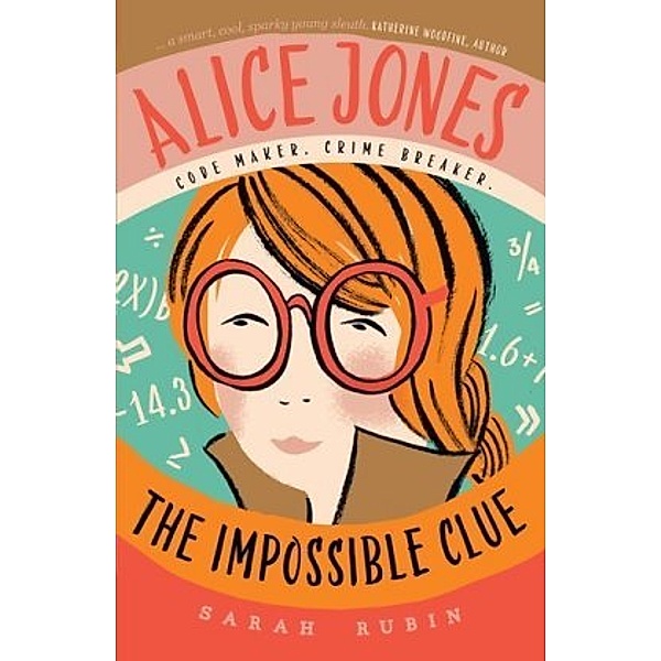 Alice Jones: The Impossible Clue, Sarah Rubin