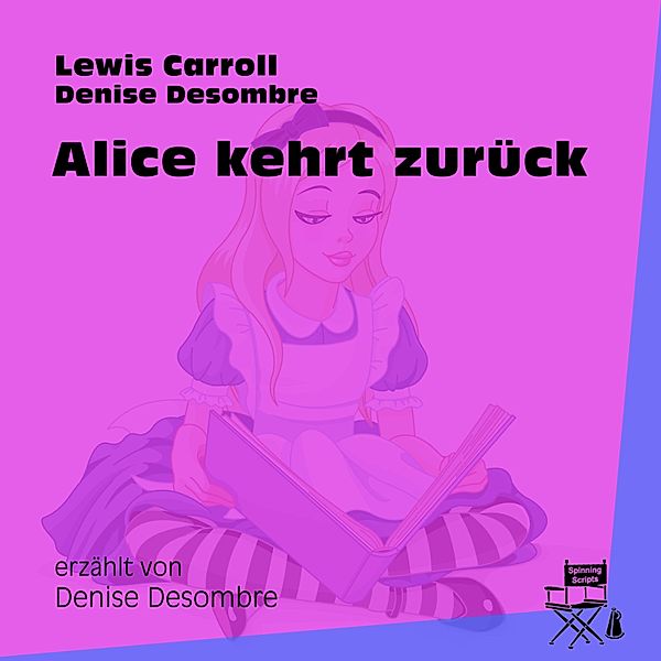 Alice kehrt zurück, Lewis Carroll, Denise Desombre