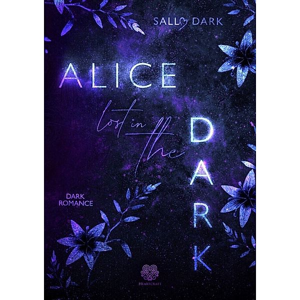 Alice lost in the Dark (Dark Romance), Sally Dark