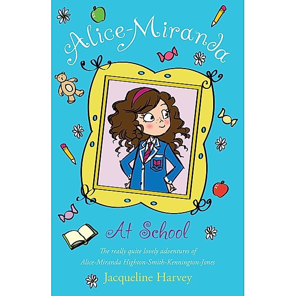 Alice-Miranda at School / Alice-Miranda Bd.1, Jacqueline Harvey
