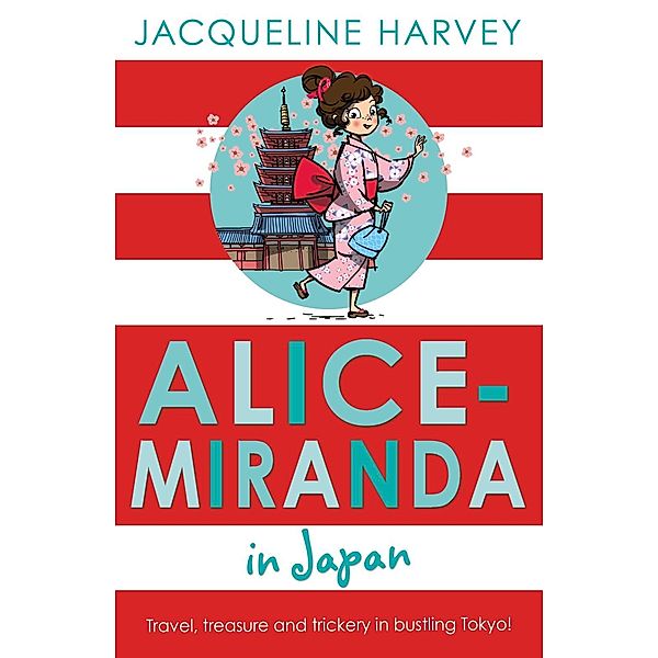 Alice-Miranda in Japan / Alice-Miranda Bd.9, Jacqueline Harvey