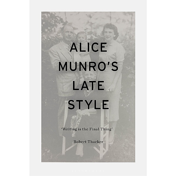 Alice Munro's Late Style, Robert Thacker