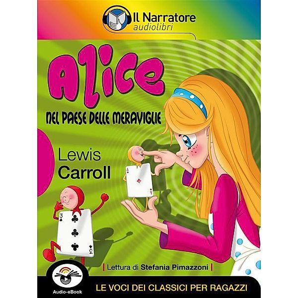Alice nel paese delle meraviglie (Audio-eBook), Carroll Lewis