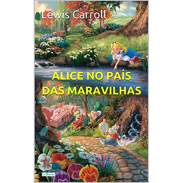 Alice no País das Maravilhas / Grandes Clássicos, Lewis Carrol