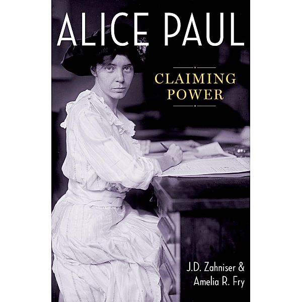 Alice Paul, J. D. Zahniser, Amelia R. Fry