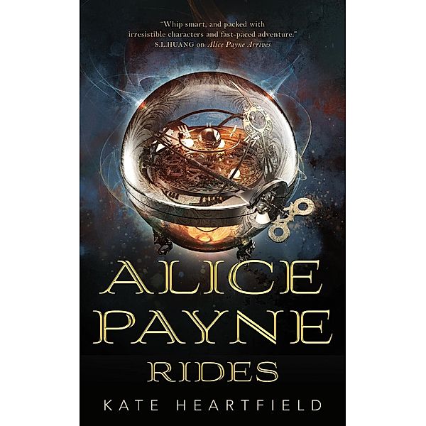 Alice Payne Rides / Alice Payne Bd.2, Kate Heartfield