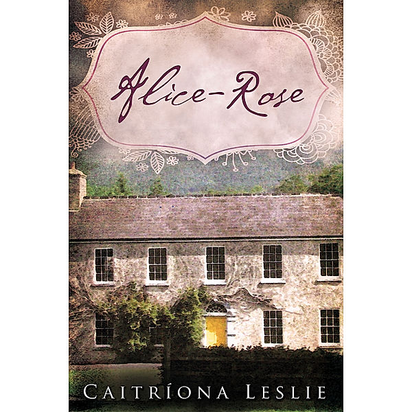Alice-Rose, Caitríona Leslie