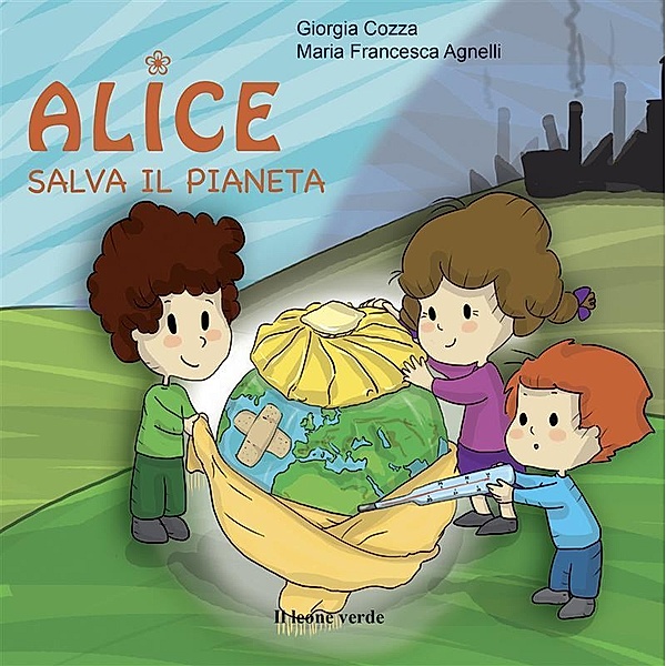 Alice salva il pianeta / Il giardino dei cedri Bd.1, Giorgia Cozza