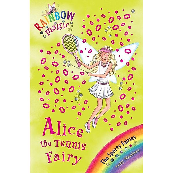 Alice the Tennis Fairy / Rainbow Magic Bd.6, Daisy Meadows