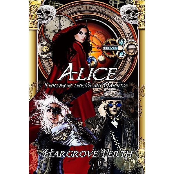 Alice Through the Glass Darkly (Decisive Devices) / Decisive Devices, Hargrove Perth