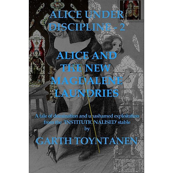 Alice Under Discipline - Part 2 / Andrews UK, Garth Toyntanen