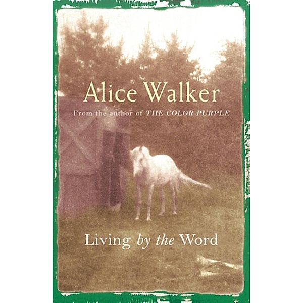 Alice Walker: Living by the Word, Alice Walker
