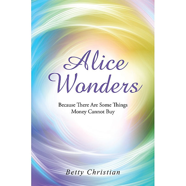 Alice Wonders, Betty Christian