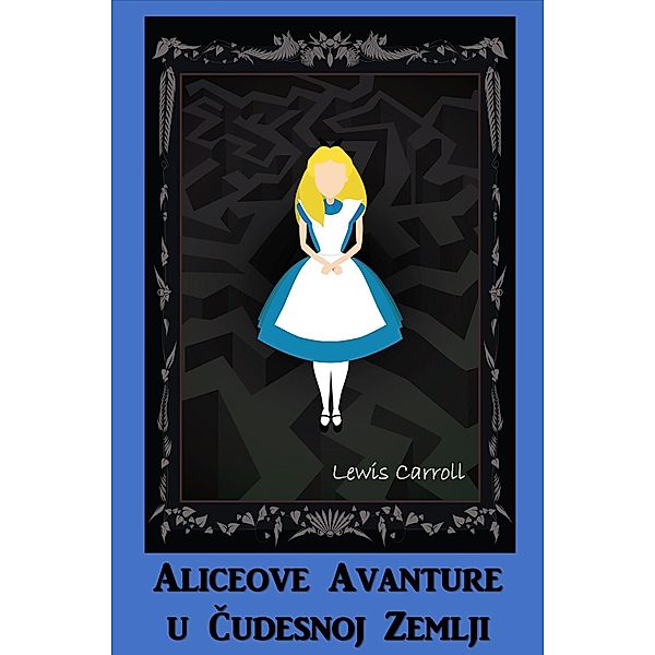 Aliceove Avanture u Čudesnoj Zemlji, Lewis Carroll