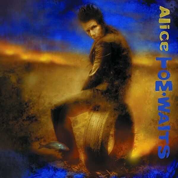 Alice(Remastered), Tom Waits