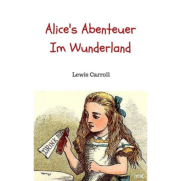 Alice's Abenteuer Im Wunderland, Lewis Carroll, Antonie Zimmermann