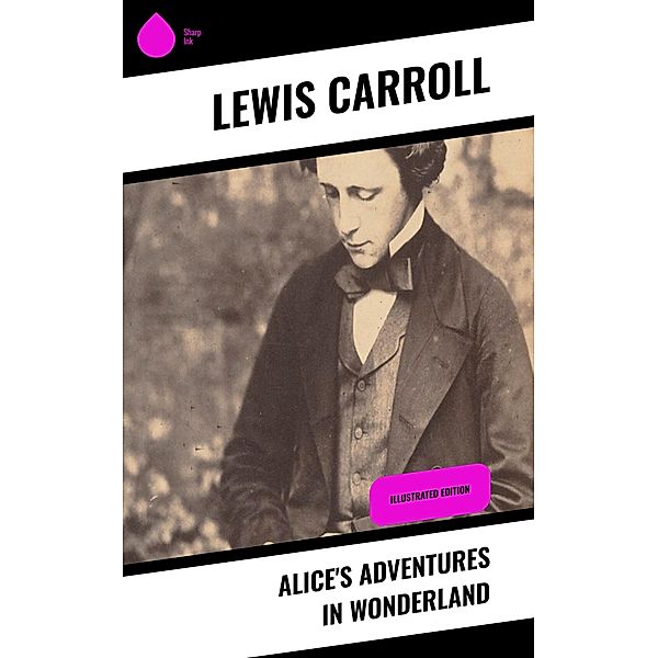 Alice's Adventures in Wonderland, Lewis Carroll