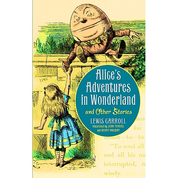 Alice's Adventures in Wonderland and Other Stories / Fall River Press, Lewis Carroll