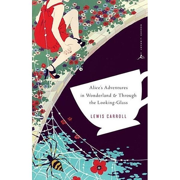 Alice's Adventures in Wonderland and Through the Looking-Glass / Modern Library Classics, Lewis Carroll