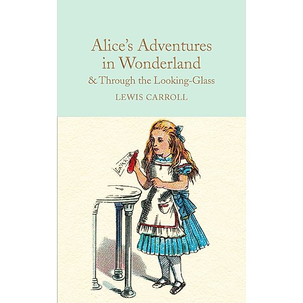 Alice's Adventures in Wonderland and Through the Looking-Glass / Macmillan Collector's Library, Lewis Carroll