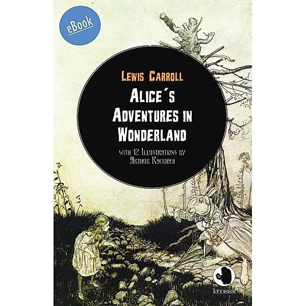 Alice´s Adventures in Wonderland / ApeBook Classics Bd.0011, Lewis Carroll