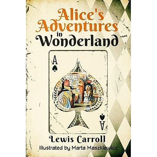 Alice's Adventures in Wonderland (Illustrated) / Language Mastery Publishing, Lewis Carroll