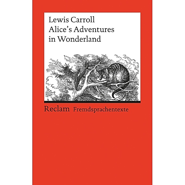 Alice's Adventures in Wonderland / Reclams Rote Reihe - Fremdsprachentexte, Lewis Carroll