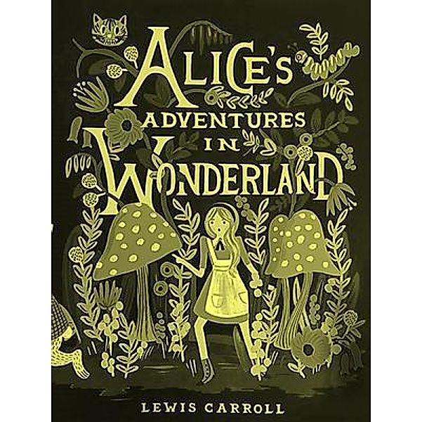 Alice's Adventures in Wonderland / Spartacus Books, Lewis Carroll