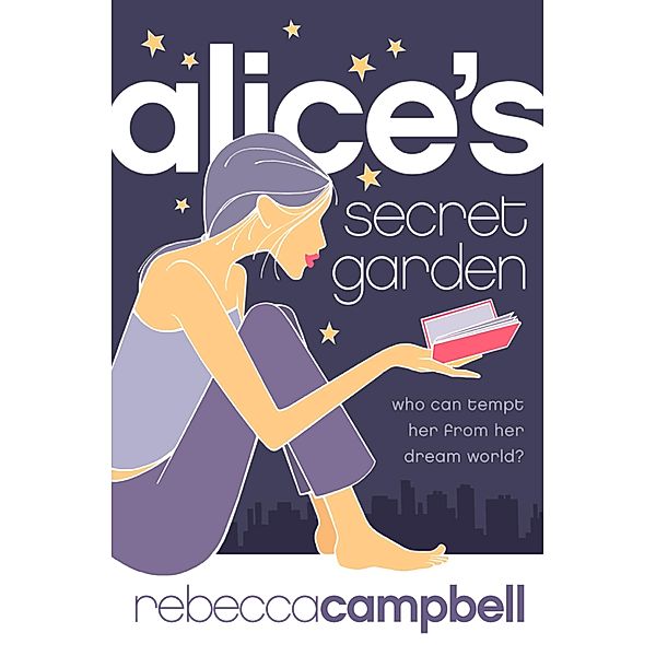 Alice's Secret Garden, Rebecca Campbell