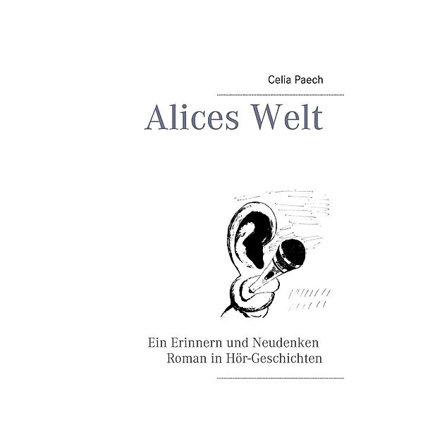 Alices Welt, Celia Paech