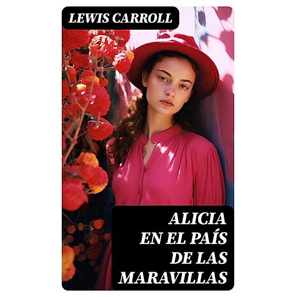 Alicia en el País de las Maravillas, Lewis Carroll