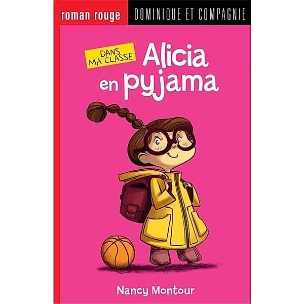 Alicia en pyjama / Dominique et compagnie, Nancy Montour