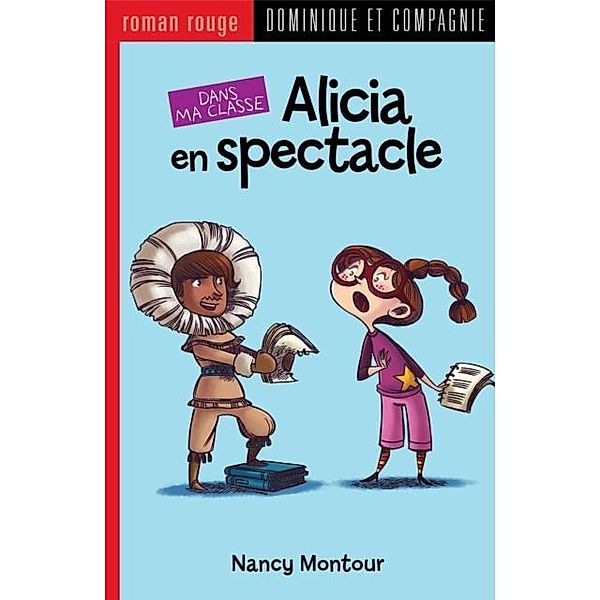 Alicia en spectacle / Dominique et compagnie, Nancy Montour