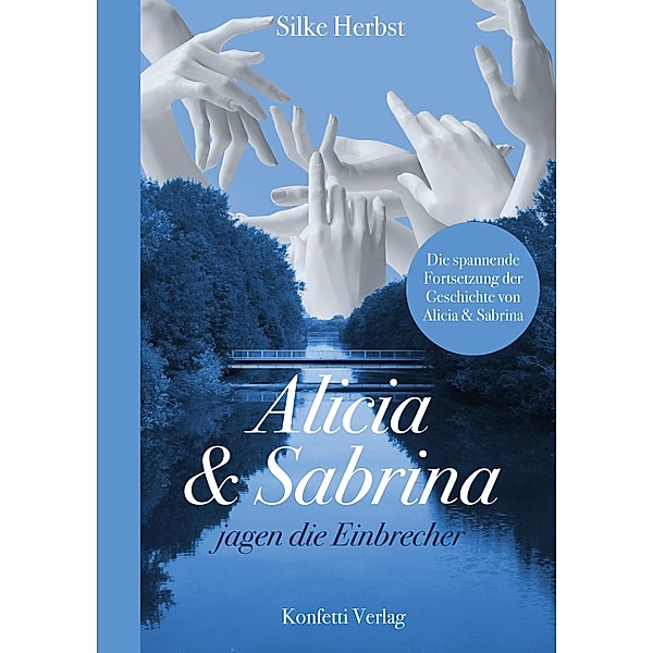 Alicia & Sabrina jagen die Einbrecher, Silke Herbst