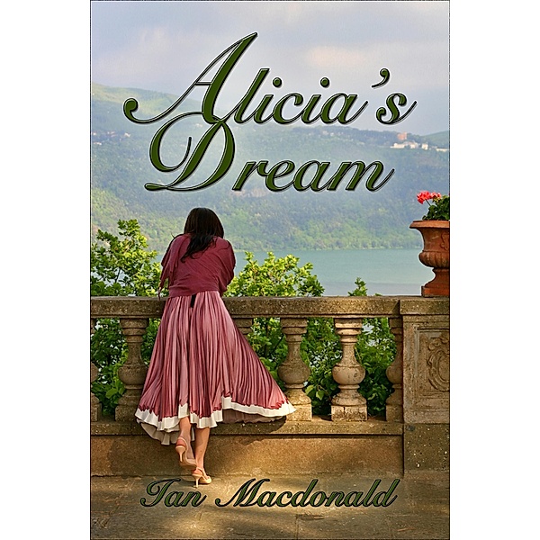 Alicia's Dream (Alicia's Games, #1) / Alicia's Games, Ian MacDonald