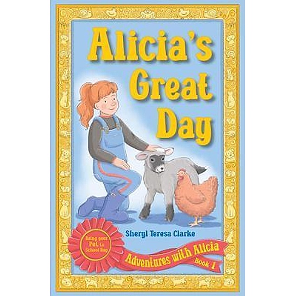 Alicia's Great Day / Adventures with Alicia Bd.Book1, Sheryl Clarke