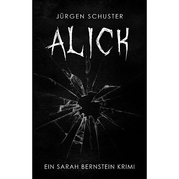 Alick, Jürgen Schuster