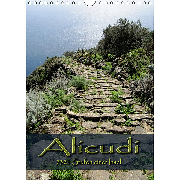 Alicudi - 7321 Stufen einer Insel (Wandkalender 2019 DIN A4 hoch), Mercedes De. Rabena