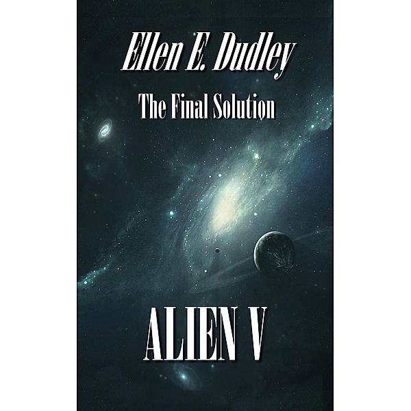 Alien 5, Ellen Elizabeth Dudley