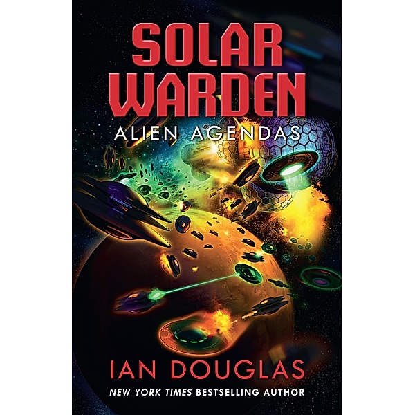 Alien Agendas / Solar Warden Bd.3, Ian Douglas