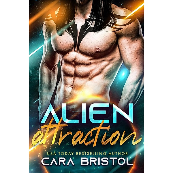 Alien Attraction (Alien Mate, #2) / Alien Mate, Cara Bristol