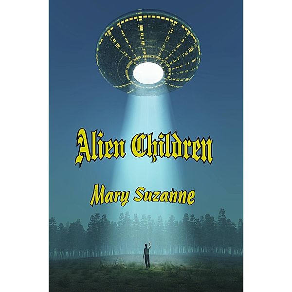Alien Children, Mary Suzanne