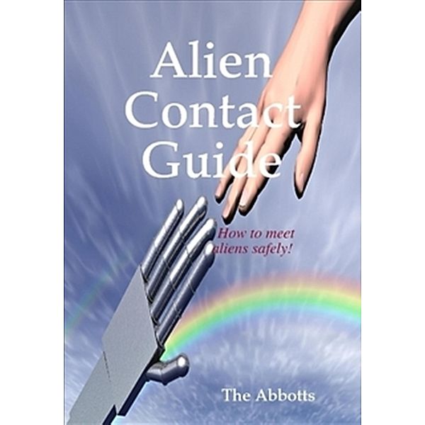 Alien Contact Guide - How to Meet Aliens Safely!, The Abbotts