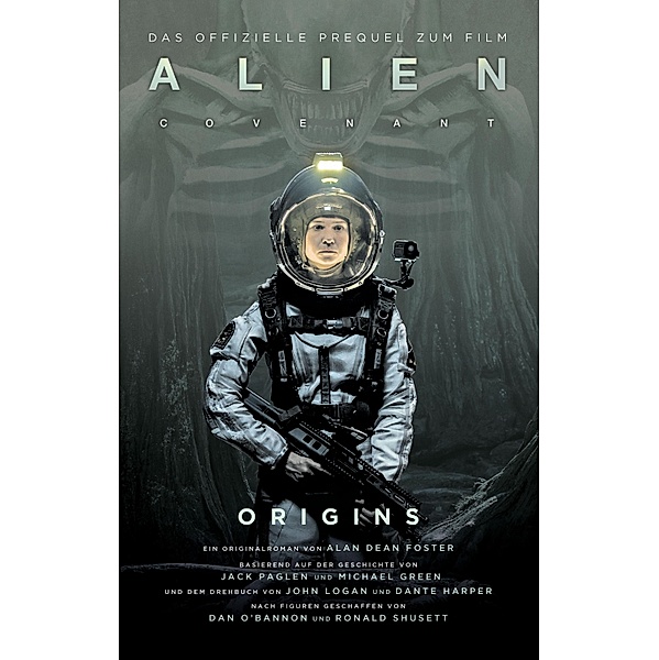 ALIEN COVENANT: ORIGINS / Alien: Covenant Bd.2, Alan Dean Foster
