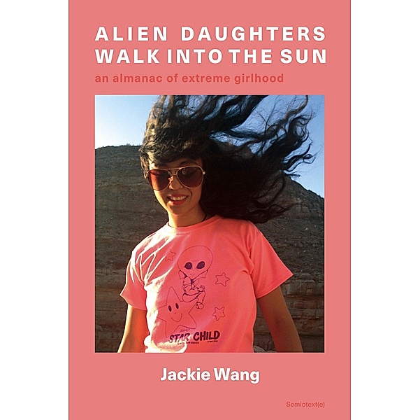 Alien Daughters Walk Into the Sun, Jackie Wang