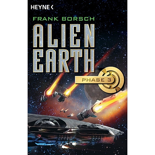 Alien Earth - Phase 3 / Alien Earth-Trilogie Bd.3, Frank Borsch