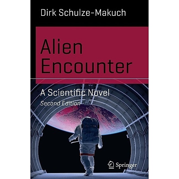 Alien Encounter / Science and Fiction, Dirk Schulze-Makuch