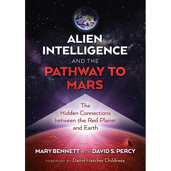 Alien Intelligence and the Pathway to Mars, Mary Bennett