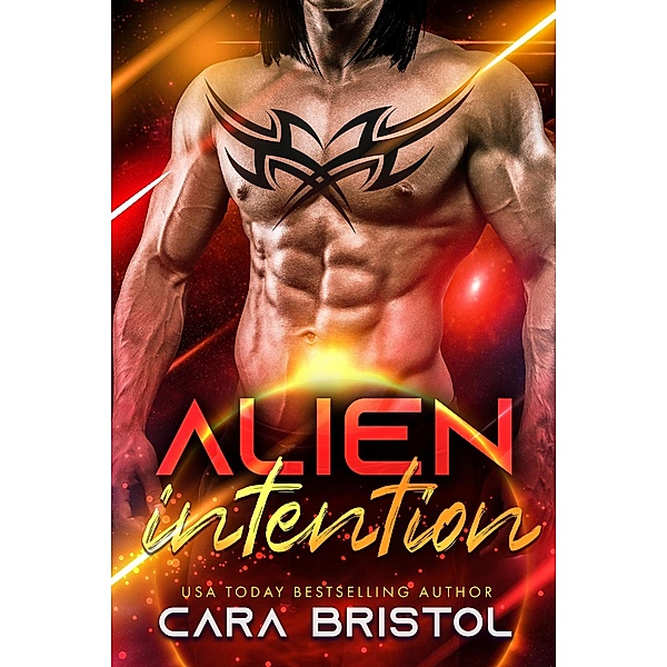 Alien Intention (Alien Mate, #3) / Alien Mate, Cara Bristol